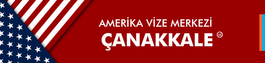 Amerika vize merkezi Çanakkale