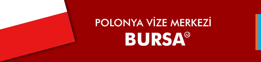 polonya vize merkezi Bursa