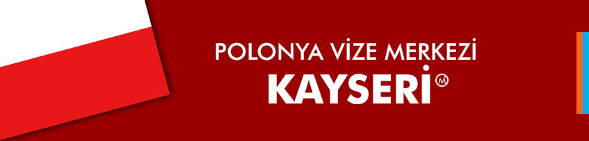 Polonya Vize Merkezi Kayseri