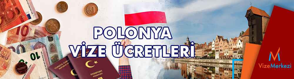Polonya vize ücretleri