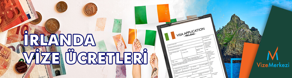 İrlanda vizesi ücretleri