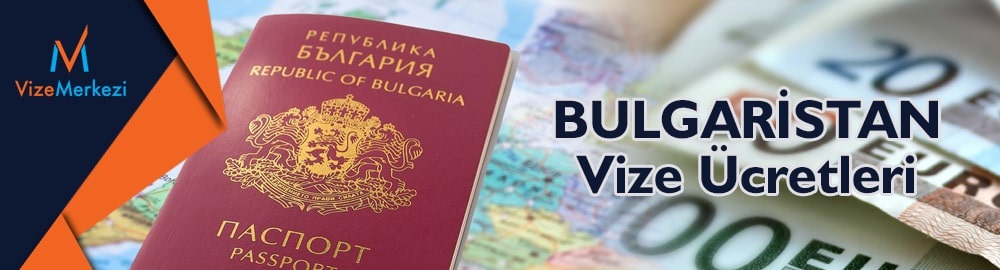 Bulgaristan Turistik Vize Ücreti