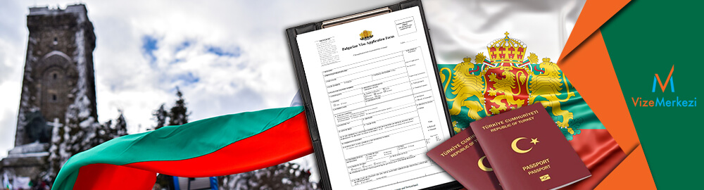 Bulgaristan Vize Başvuru Formu 2024 - Ankara