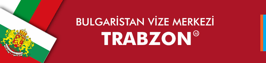 Bulgaristan Vize Merkezi Trabzon