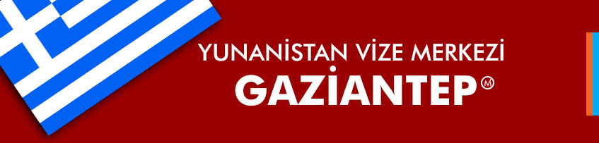 Yunabistan vize merkezi Gaziantep