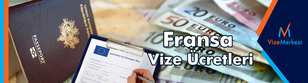 Fransa Vize Ücreti