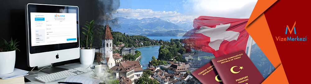 İsviçre Vizesi Online Başvuru Formu