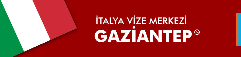 İtalya vize merkezi Gaziantep