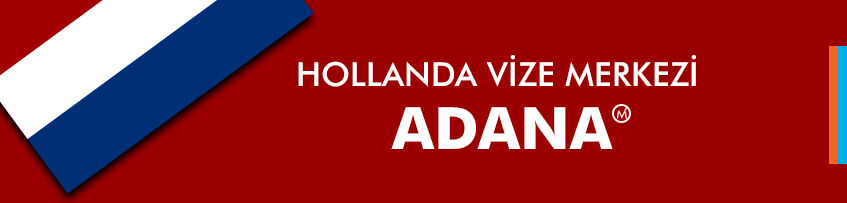 Hollanda Vize Merkezi Adana